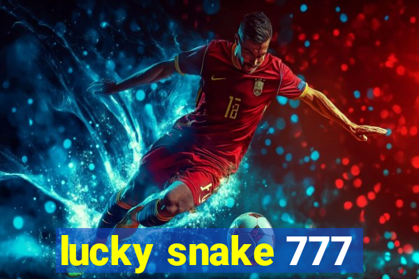 lucky snake 777